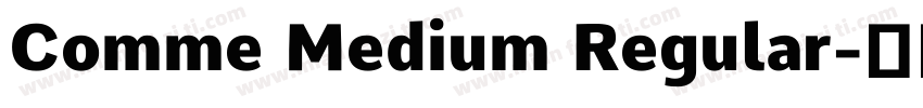 Comme Medium Regular字体转换
